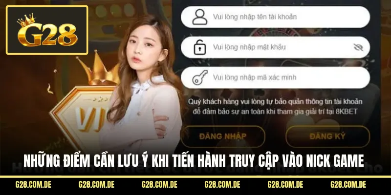 Điểm cần lưu ý khi tiến hành truy cập nick game